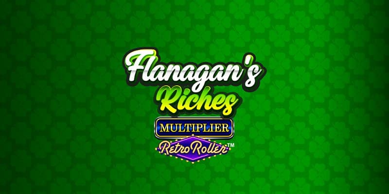 Flanagan’s Riches Multiplier Retro Roller img