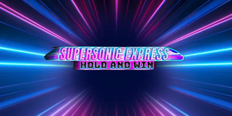 Supersonic Express: Hold and Win Slot Review