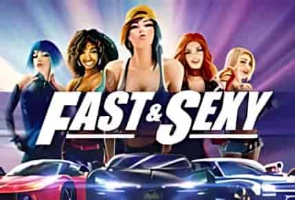 Fast and Sexy