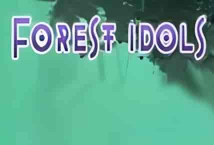 Forest Idols