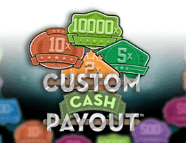 Custom Cash Payout