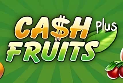 Cash Fruits Plus