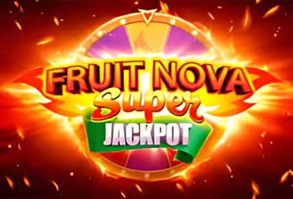 Fruit Super Nova Jackpot