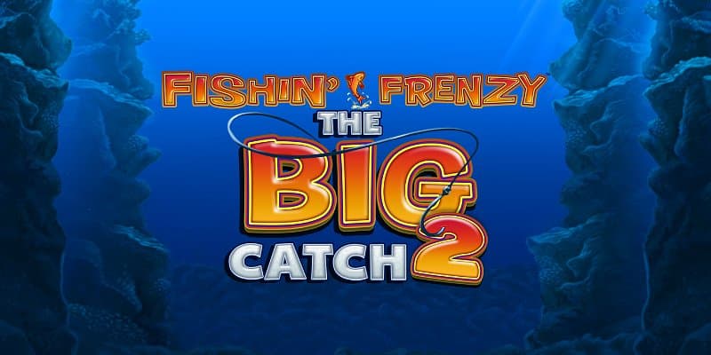 Fishin' Frenzy The Big Catch 2 Slot Review
