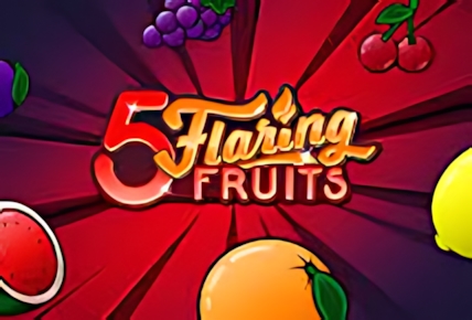 5 Flaring Fruits