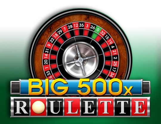 Big 500x Roulette