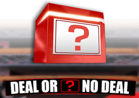 Deal or no Deal