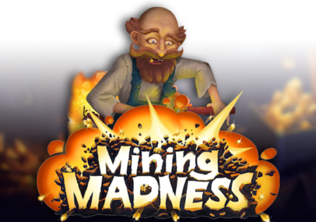 Mining Madness