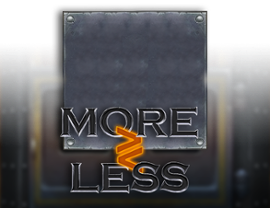 More or Less