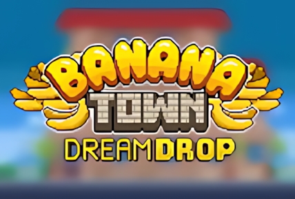 Banana Town Dream Drop