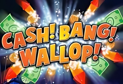 Cash Bang Wallop