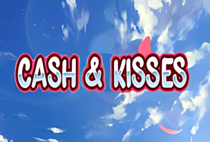 Cash & Kisses