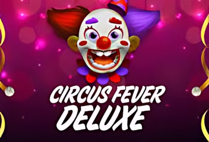 Circus Fever Deluxe