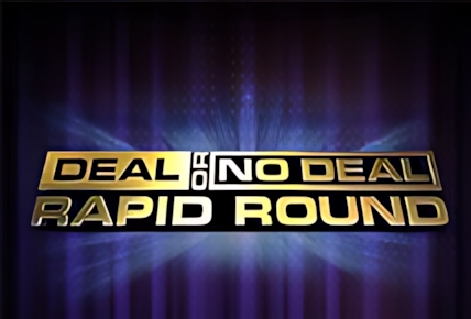 Deal Or No Deal – Rapid Round