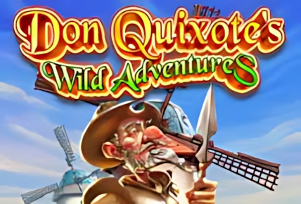 Don Quixote’s Wild Adventures