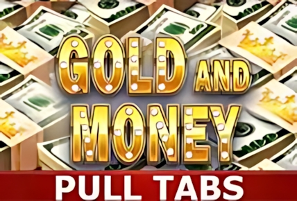 Gold and Money (Pull Tabs)