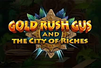 Gold Rush Gus and The City of Riches