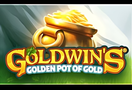 Goldwin’s Golden Pot of Gold