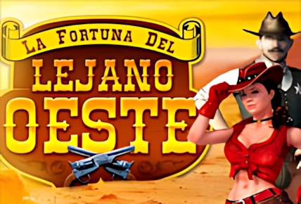 La Fortuna del Lejano Oeste