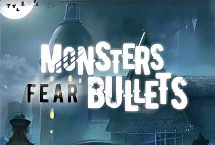 Monster s Fear Bullets