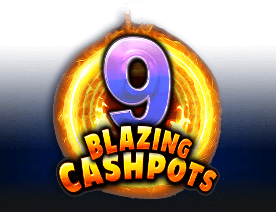 Play 9 Blazing Cashpots