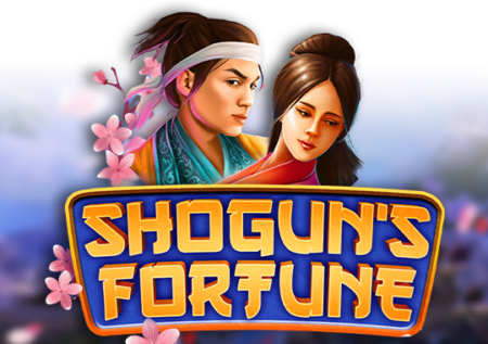 Shogun’s Fortune