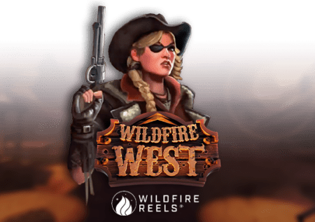 Wildfire West with Wildfire Reels