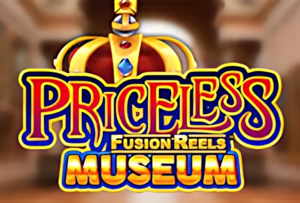 Priceless Museum Fusion Reels