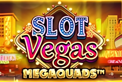 Slot Vegas Megaquads (BTG)