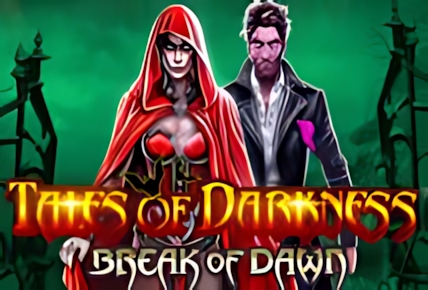 Tales of Darkness Break of Dawn